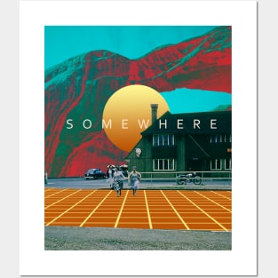 Somewhere Posters and Art